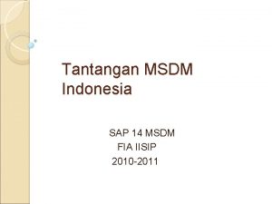 Tantangan MSDM Indonesia SAP 14 MSDM FIA IISIP