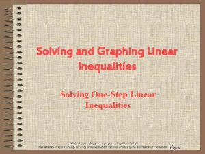 Solving and Graphing Linear Inequalities Solving OneStep Linear