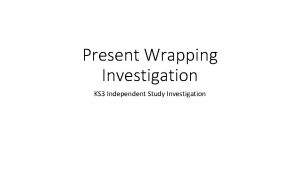 Present Wrapping Investigation KS 3 Independent Study Investigation