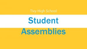 Tivy High School Student Assemblies WE ARE HERE