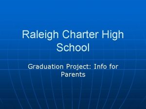 Raleigh Charter High School Graduation Project Info for