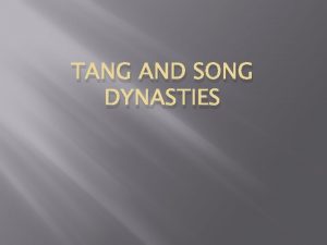 TANG AND SONG DYNASTIES List 3 facts about