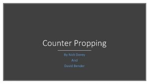 Counter Propping By Nick Dorey And David Bender