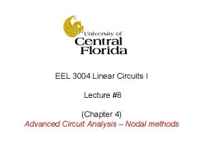 EEL 3004 Linear Circuits I Lecture 8 Chapter