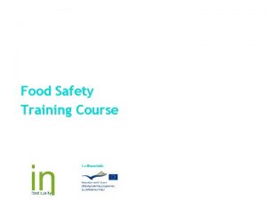 Food Safety Training Course Cofinanciado Work facilities and