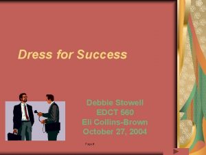 Dress for Success Debbie Stowell EDCT 560 Eli