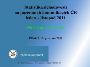 Statistika nehodovosti na pozemnch komunikacch R za 11