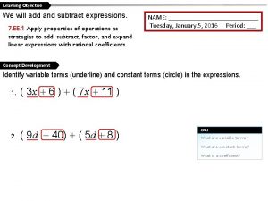 Learning Objective We will add and subtract expressions