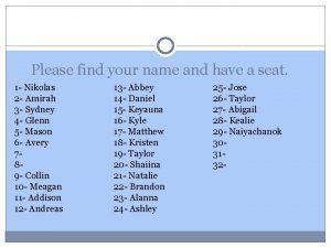 Please find your name and have a seat