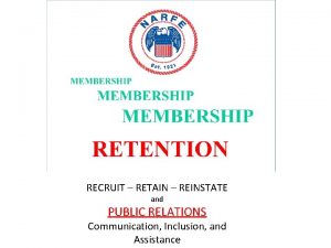 RECRUIT RETAIN REINSTATE and PUBLIC RELATIONS Communication Inclusion