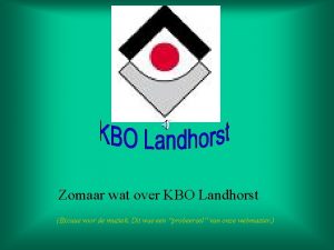 Zomaar wat over KBO Landhorst Excuus voor de