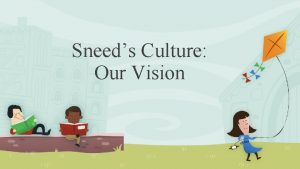 Sneeds Culture Our Vision Mission vs Vision Statements