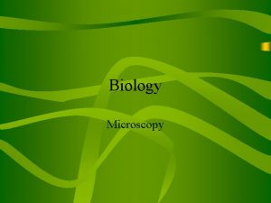 Biology Microscopy 1663 Robert Hooke discovers cells in