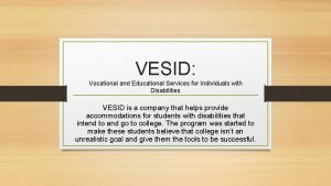 VESID Vocational and Educational Services for Individuals with