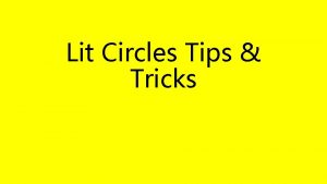 Lit Circles Tips Tricks Keeping quality notes What