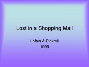 Lost in a Shopping Mall Loftus Pickrell 1995