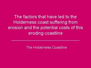 The factors that have led to the Holderness