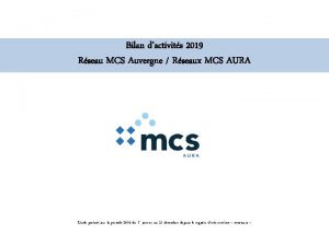 Bilan dactivits 2019 Rseau MCS Auvergne Rseaux MCS