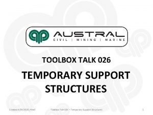 TOOLBOX TALK 026 TEMPORARY SUPPORT STRUCTURES Created 4092020