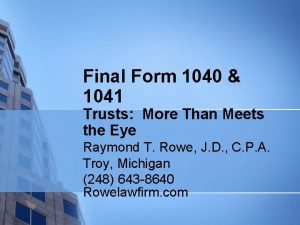 Final Form 1040 1041 Trusts More Than Meets