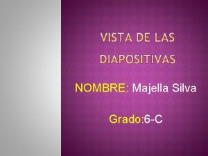 NOMBRE Majella Silva Grado 6 C Hay diferentes