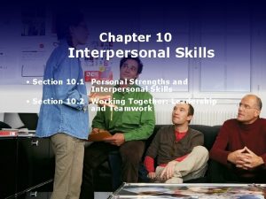 Chapter 10 Interpersonal Skills Section 10 1 Personal