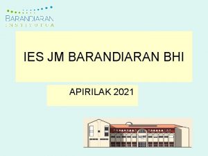 IES JM BARANDIARAN BHI APIRILAK 2021 IES JM