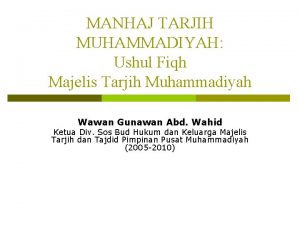 MANHAJ TARJIH MUHAMMADIYAH Ushul Fiqh Majelis Tarjih Muhammadiyah