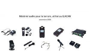 Matriel audio pour le terrain utilis au LLACAN