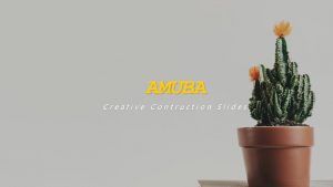 AMUBA Creative Contruction Slides COMPANY STYLE Lorem ipsum