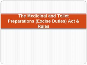 The Medicinal and Toilet Preparations Excise Duties Act