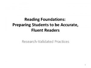 Reading Foundations Preparing Students to be Accurate Fluent