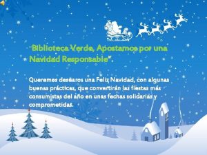 Biblioteca Verde Apostamos por una Navidad Responsable Queremos