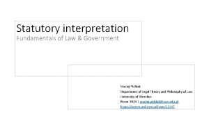 Statutory interpretation Fundamentals of Law Government Maciej Pichlak