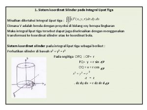 1 Sistem koordinat Silinder pada Integral Lipat Tiga