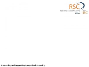 RSC Wales Supporting Programmes of Development Stimulating and