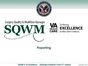 Surgery Quality and Workflow Manager Reporting SQWM VA