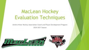 Mac Lean Hockey Evaluation Techniques Airdrie Minor Hockey