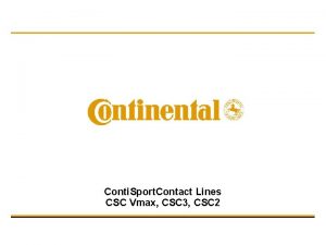 Conti Sport Contact Lines CSC Vmax CSC 3