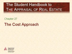 The Student Handbook to THE APPRAISAL OF REAL