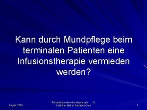 Kann durch Mundpflege beim terminalen Patienten eine Infusionstherapie