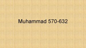 Muhammad 570 632 Life of Muhammad Islam 610