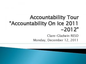 Accountability Tour Accountability On Ice 2011 2012 ClareGladwin