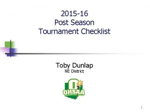 2015 16 Post Season Tournament Checklist Toby Dunlap