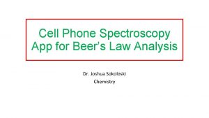 Cell Phone Spectroscopy App for Beers Law Analysis