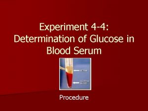 Experiment 4 4 Determination of Glucose in Blood