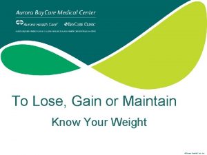 To Lose Gain or Maintain Know Your Weight