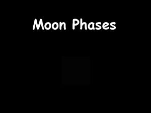 Moon Phases New Moon The Moons unilluminated side