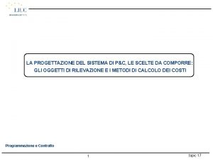 LA PROGETTAZIONE DEL SISTEMA DI PC LE SCELTE