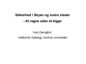 Sikkerhed i Skyen og andre steder At regne